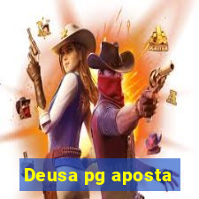 Deusa pg aposta